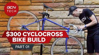 Can You Build A Cross Bike For Less Than 300 Part 1  GCN Techs Bike Builds [upl. by Knowles74]