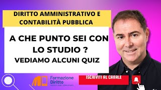 Diritto Amministrativo e Contabilità Pubblica Ragioniamo sui quiz [upl. by Furgeson]