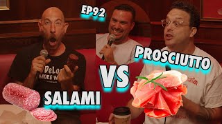 Salami vs Prosciutto w Ari Shaffir amp Steve Simeone  Sal Vulcano amp Joe DeRosa R Taste Buds  EP92 [upl. by Adlecirg]