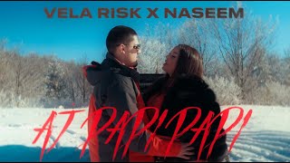 Vela Risk x Naseem  Aj Papi Papi Official Video [upl. by Airamasor]