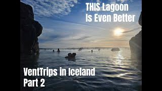 Reykjavik and the Better Lagoon VentTrips in Iceland Part 2 [upl. by Eduam563]