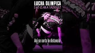 👆ASÍ SE CORTA la DISTANCIA👆 Lucha Olímpica amp Grecorromana con LUZ CLARA VAZQUEZ [upl. by Alit]