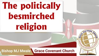 The Politically Besmirched Religion [upl. by Korfonta]