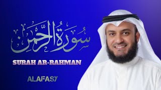 Surah ArRahman  Mishary Rashed Alafasy full  سوره الرحمن الشيخ مشاري راشد العفاسي [upl. by Merta61]