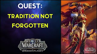 Tradition Not Forgotten WoW Quest [upl. by Anawait]