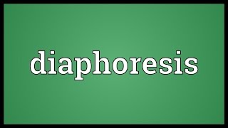 Diaphoresis Meaning [upl. by Pennington257]