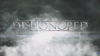 Dishonored 1  Returning Home  Dishonored  Very Hard [upl. by Anatol]