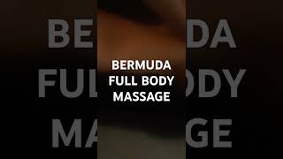 BERMUDA ISLANDS FULL BODY MASSAGE BOOK YOUR APPOINTMENT TODAY [upl. by Mendes782]