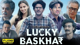 Lucky Baskhar Full Movie In Hindi 2024  Dulquer Salmaan Meenakshi Chaudhary  HD Reviews amp Facts [upl. by Eendys]