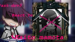 Past drv3 react to kaito mamota316 [upl. by Jolyn]