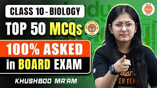 GUARANTEED 🎯 Top 50 Most Important Questions MCQ from Biology Class 10 [upl. by Eytteb]