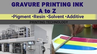 Gravure Printing Ink A to Z  Pigmentresinsolvent additive [upl. by Odnam579]