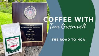 Coffee With Tom Greenwell Episode 17 The Road to HCA [upl. by Shanna613]