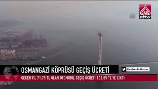 OSMANGAZİ KÖPRÜSÜ GEÇİŞ ÜCRETİ [upl. by Marduk]