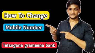 how to change mobile number in telangana grameena bank [upl. by Juliette880]