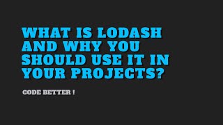 What is Lodash and Why You Should Use it in Your Projects [upl. by Prussian]