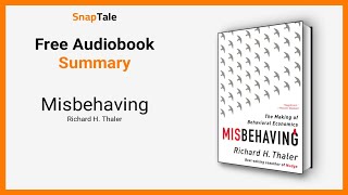 Misbehaving by Richard H Thaler 10 Minute Summary [upl. by Oijile887]