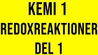 Kemi 1  Redoxreaktioner del 1 [upl. by Gereld352]