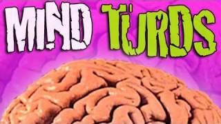 MIND TURDS  Episode 3 [upl. by Parent]