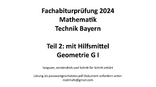 Fachabitur Bayern Mathematik Technik 2024 Teil 2 mit Hilfsmittel Geometrie GI [upl. by Laina]