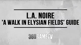 LA Noire  A Walk In Elysian Fields  Case 22  5 Stars Walkthrough Remaster Version [upl. by Eerb]