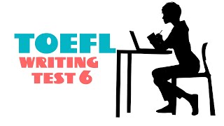 TOEFL WRITING PRACTICE TEST 6  NEW 2024 [upl. by Einotna938]