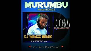 MURUMBU Kronos  Wemzz Swing Bounce Remix DP MUSIC PRESENTS 2023 repost DjWemzz [upl. by Adis]