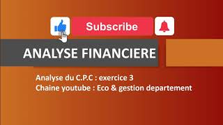 Analyse financière  Exercice 3 CPC les retraitements des postes partie 1 [upl. by Assiralc]