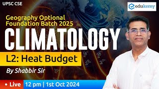 🌍 Climatology Heat Budget 🌤️ Foundation Batch 2025  Shabbir Sir  Edukemy IAS upsc ias [upl. by Ahsaek]