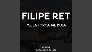 Filipe Ret Me Enforca Me Bota [upl. by Laurel325]