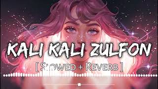 Kali Kali Zulfon Ke Phande Na SLOW  REVERB And LOFI  Nusrat Fateh Ali Khan  LTS MUSIC YT [upl. by Netsyrc296]