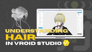 A Comprehensive Guide to Hair in VRoid Studio [upl. by Ebarta298]