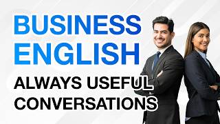 Always Useful Business English Conversation Mastering Daily Business Talks [upl. by Jandel843]