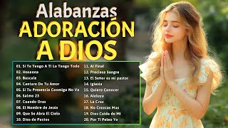 HIMNOS DE ALABANZA Y ADORACIÓN  MÚSICA CRISTIANA PARA UN NUEVO AMANECER  ALABANZAS PARA ORAR 2024 [upl. by Siward483]