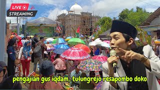 🔴live pengajian gus iqdam hari ini resapombo doko 110224 [upl. by Mainis]