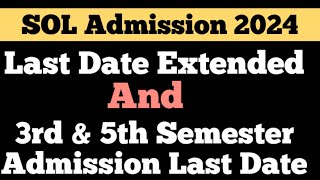 SOL ADMISSION LAST DATE EXTENDED 2024 [upl. by Anida]