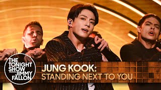 Jung Kook Standing Next to You  The Tonight Show Starring Jimmy Fallon [upl. by Nirraj]