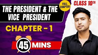 THE PRESIDENT AND THE VICE PRESIDENT in 45 Mins  Complete Chapter Mind Map  Class 10 ICSE CIVICS [upl. by Radford500]