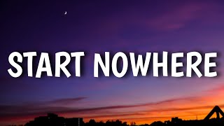 Sam Hunt  Start Nowhere Lyrics [upl. by Herb]