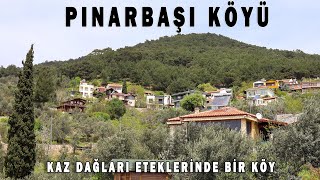 Edremit Pınarbaşı Köyü Kaz Dağları ve Ege Denizi manzaralı bir köy [upl. by Ricarda141]