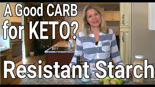 A Good Carb for Keto Dieters Resistant Starch [upl. by Alexandr]