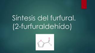 Síntesis de furfural [upl. by Nallid]