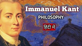 Immanuel Kant philosophy of Immanuel Kant in Hindi [upl. by Akvir]