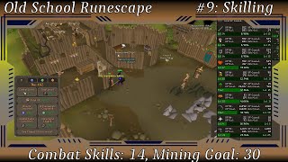 OSRS 9 Skilling  Combat Skills 14 Mining Goal 30 [upl. by Jillana517]