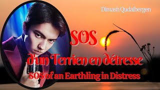 LYRICS quotSOS dun terrien en détressequot by Daniel Balavoine COVER by Dimash Qudaibergen [upl. by Hcaz]