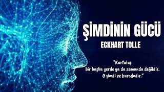 Eckhart Tolle  Şimdinin Gücü  Sesli Kitap Kişisel Gelişim [upl. by Marteena]