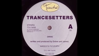 Trancesetters  Drive [upl. by Aronaele]