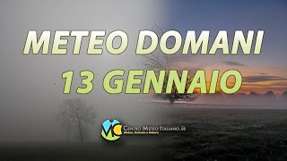 Meteo domani 13 gennaio 2024 [upl. by Martz]