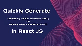 How to Generate UUIDGUID in Reactjs  StepbyStep Guide [upl. by Tonneson]