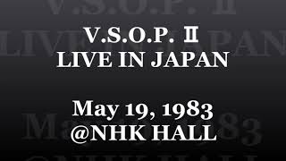 VSOP Ⅱ LIVE IN JAPAN May 191983 NHK HALL [upl. by Akiemahs]